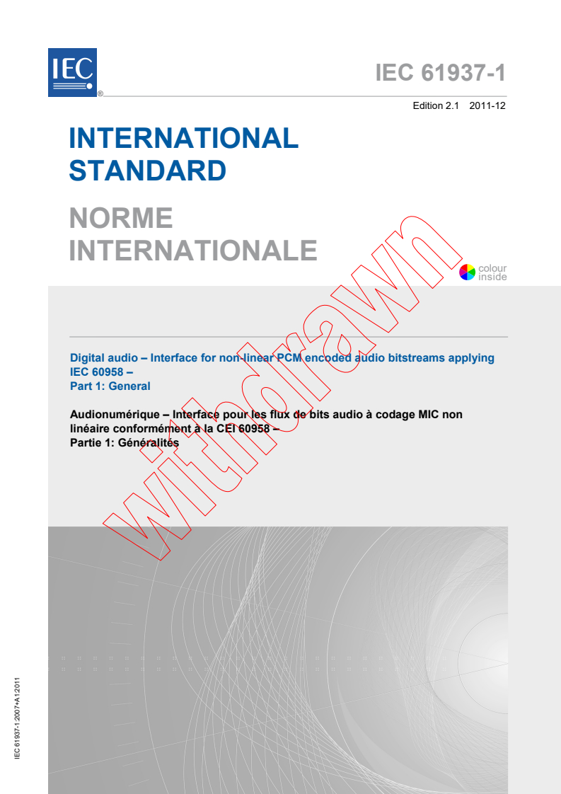 IEC 61937-1:2007+AMD1:2011 CSV - Digital audio - Interface for non-linear PCM encoded audio bitstreams applying IEC 60958 - Part 1: General
Released:12/15/2011
Isbn:9782889127955