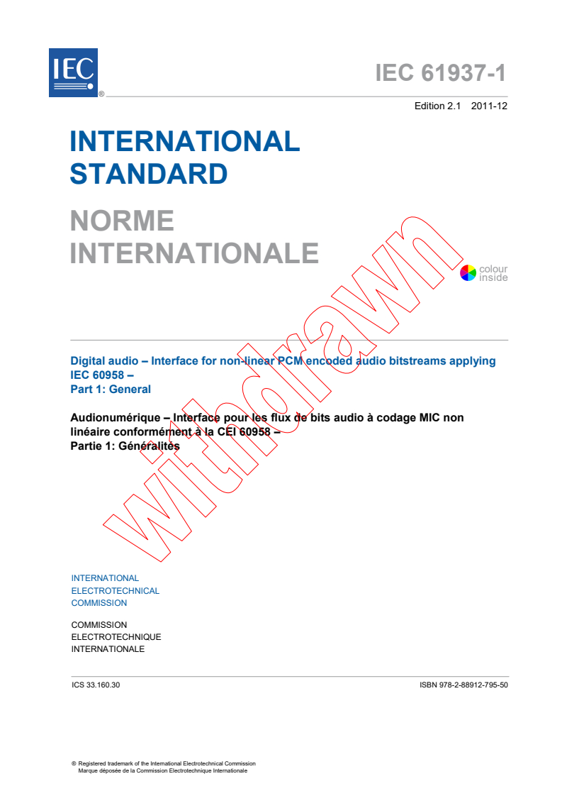 IEC 61937-1:2007+AMD1:2011 CSV - Digital audio - Interface for non-linear PCM encoded audio bitstreams applying IEC 60958 - Part 1: General
Released:12/15/2011
Isbn:9782889127955