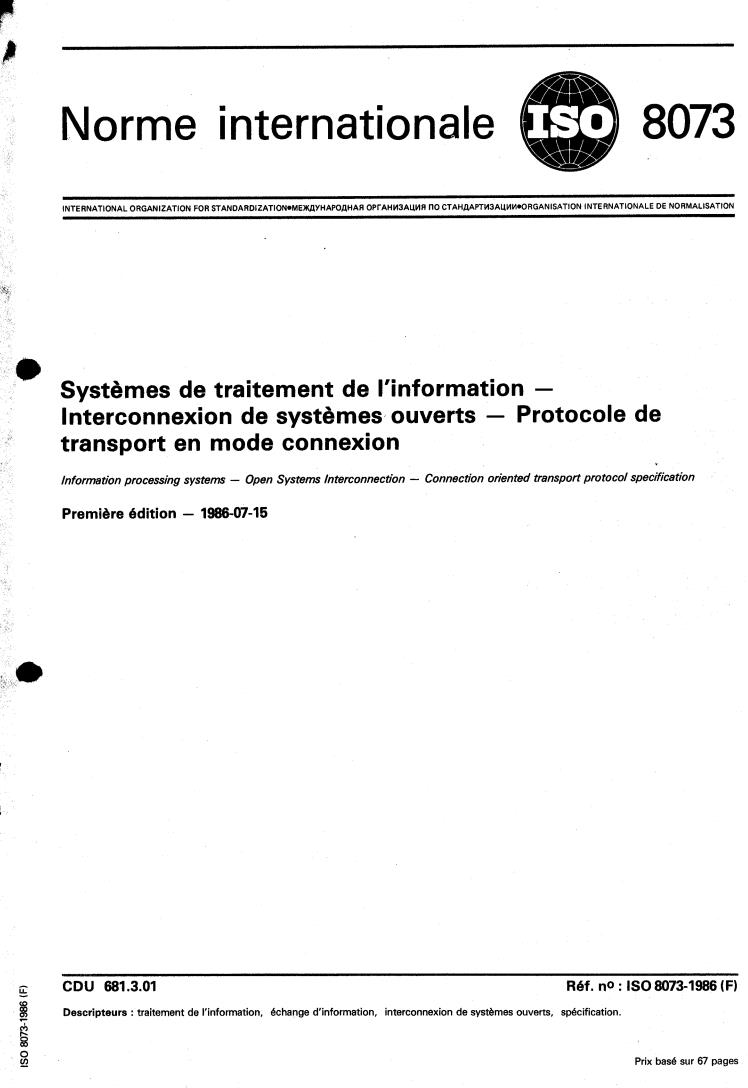 ISO 8073:1986 - Information processing systems — Open Systems Interconnection — Connection oriented transport protocol specification
Released:7/24/1986