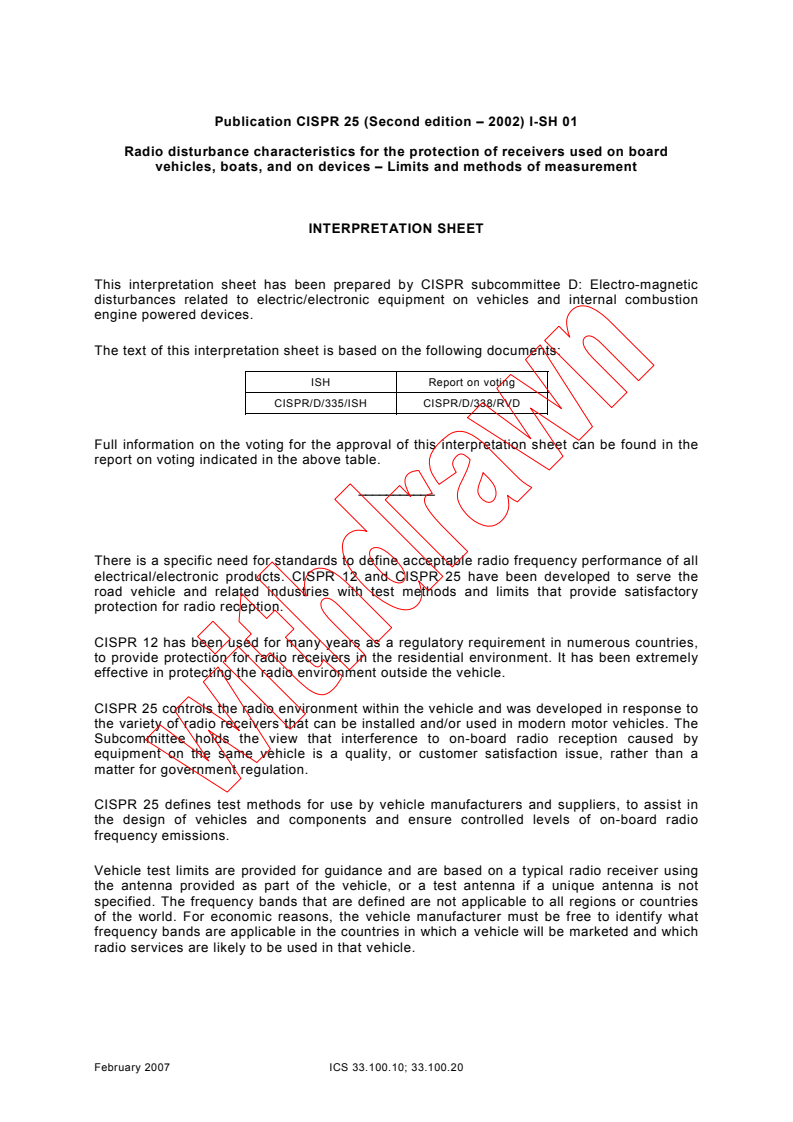 CISPR 25:2002 CISPR 25:2002 - Radio disturbance characteristics for the protection of receivers used on board vehicles, boats, and on devices - Limits and methods of measurement
Released:8/20/2002 - Page 4 preview