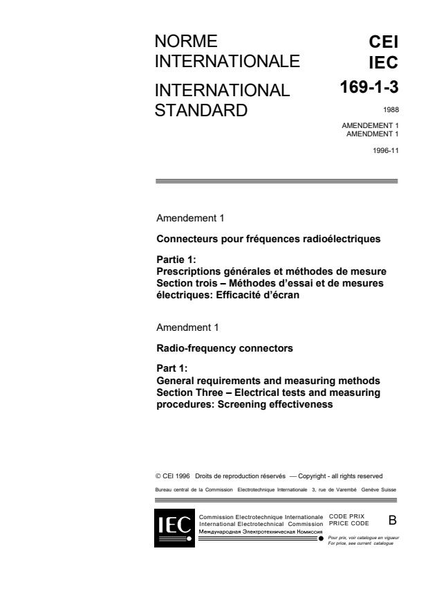IEC 60169-1-3:1988/AMD1:1996 - Amendment 1 - Radio-frequency connectors - Part 1: General requirements and measuring methods - Section Three: Electrical tests and measuring procedures: Screening effectiveness