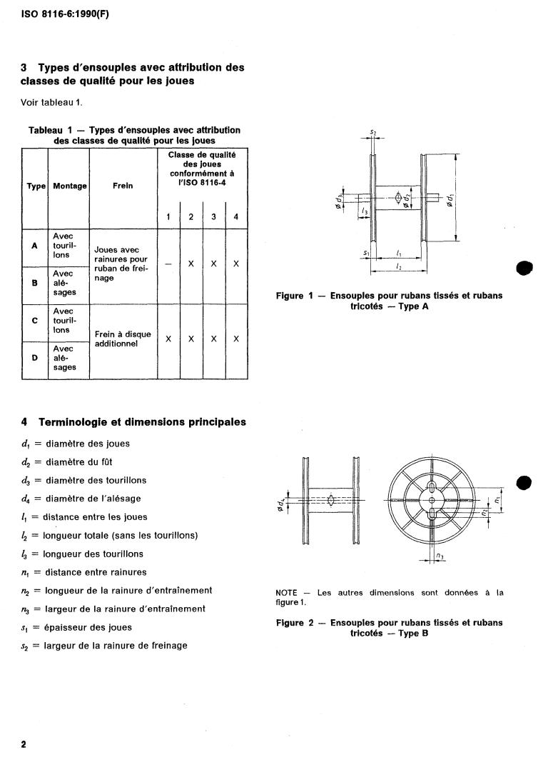ISO 8116-6:1990 ISO 8116-6:1990 - Textile machinery and accessories — Beams for winding — Part 6: Beams for ribbon weaving and ribbon knitting — Terminology and main dimensions
Released:7/12/1990 - Page 4 preview