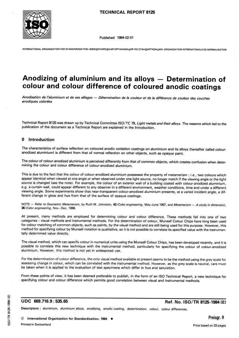 ISO/TR 8125:1984 - Anodizing of aluminium and its alloys — Determination of colour and colour difference of coloured anodic coatings
Released:2/1/1984