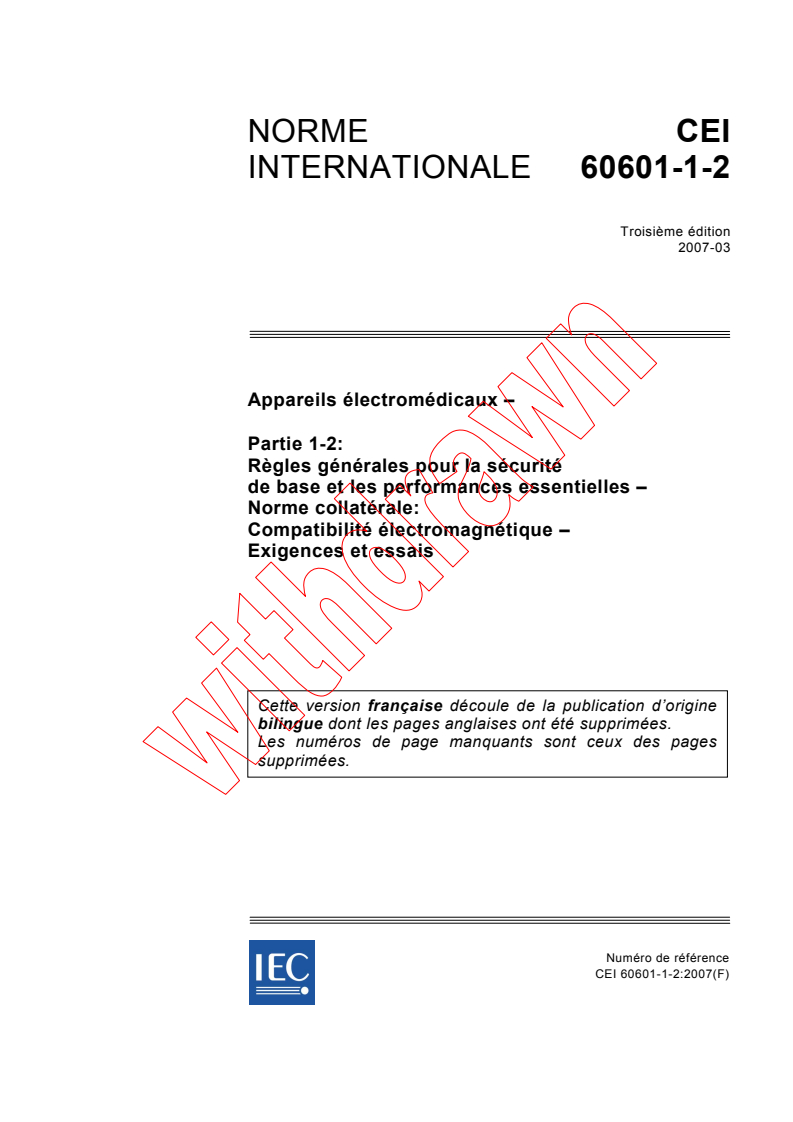 IEC 60601-1-2:2007 - Appareils électromédicaux - Partie 1-2: Exigences générales pour la sécurité de base et les performances essentielles - Norme collatérale: Compatibilité électromagnétique - Exigences et essais
Released:3/30/2007