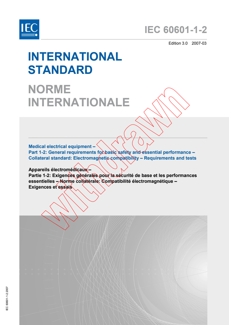IEC 60601-1-2:2007 - Medical electrical equipment - Part 1-2: General requirements for basic safety and essential performance - Collateral standard: Electromagnetic compatibility - Requirements and tests
Released:3/30/2007
Isbn:2831890500