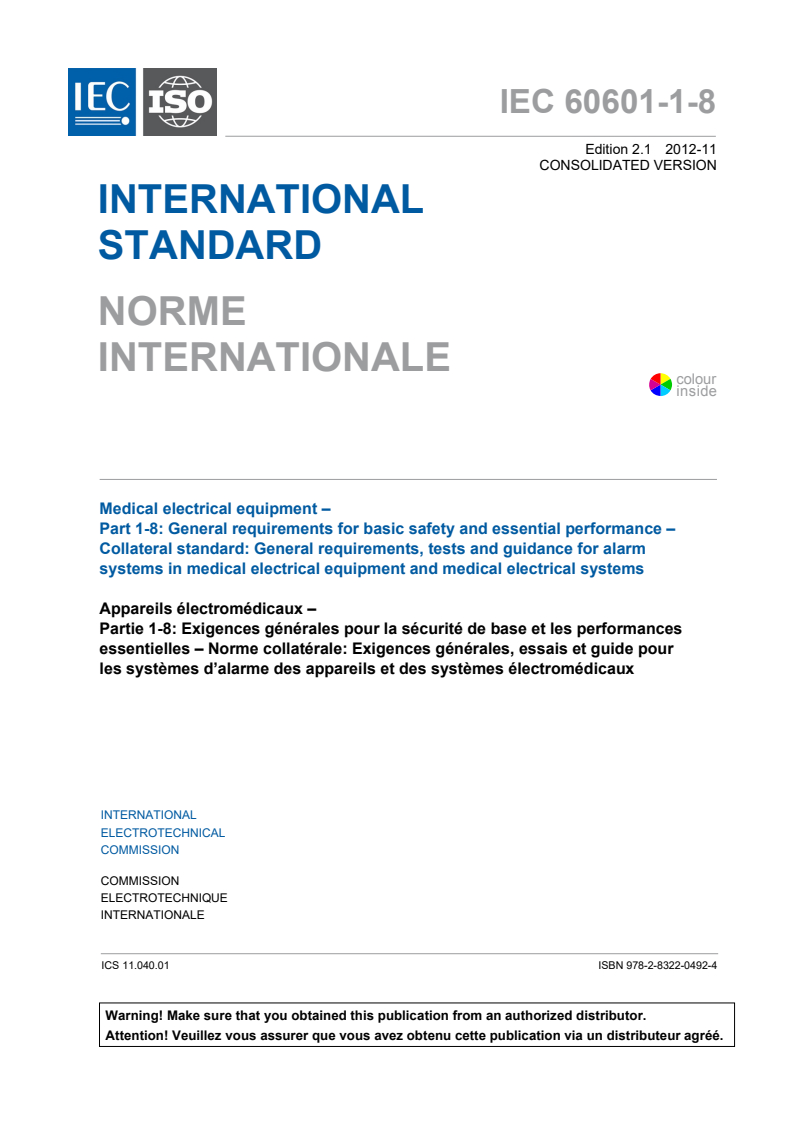 IEC 60601-1-8:2006+AMD1:2012 CSV - Medical electrical equipment - Part 1-8: General requirements forbasic safety and essential performance - Collateral Standard: General requirements, tests and guidance for alarm systems inmedical electrical equipment and medical electrical systems
Released:11/28/2012
Isbn:9782832204924