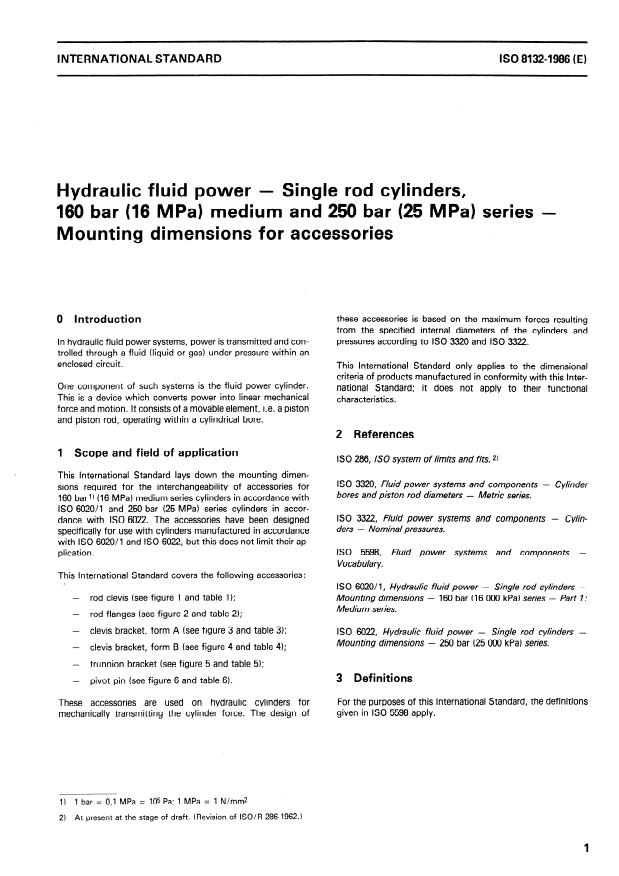 ISO 8132:1986 - Hydraulic fluid power -- Single rod cylinders, 160 bar (16 MPa) medium and 250 bar (25 MPa) series -- Mounting dimensions for accessories