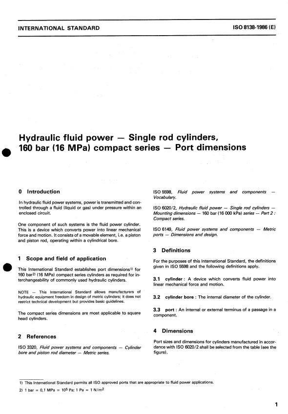 ISO 8138:1986 - Hydraulic fluid power -- Single rod cylinders, 160 bar (16 MPa) compact series -- Port dimensions