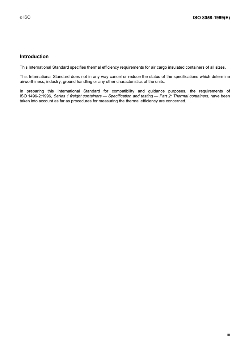 ISO 8058:1999 - Air cargo — Insulated container — Thermal efficiency requirements
Released:4/1/1999