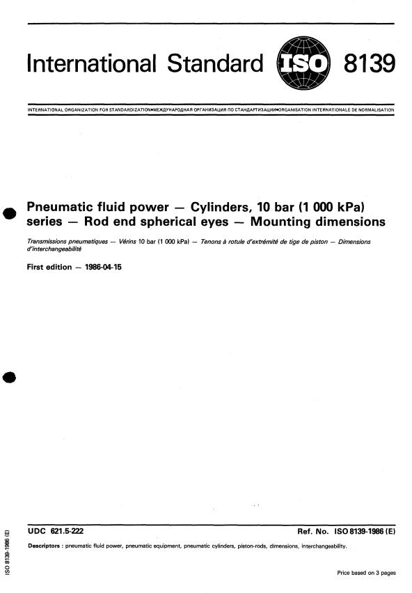 ISO 8139:1986 - Pneumatic fluid power -- Cylinders, 10 bar (1 000 kPa) series -- Rod end spherical eyes -- Mounting dimensions
