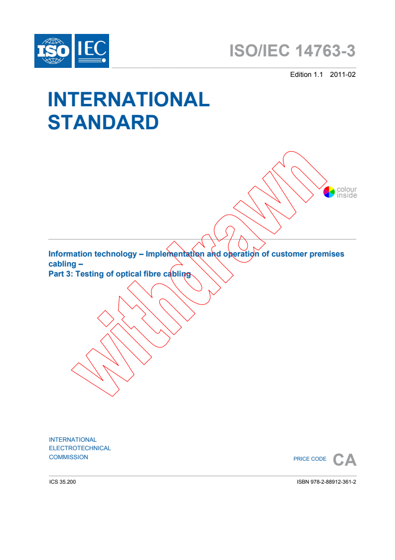 ISO/IEC 14763-3:2006+AMD1:2009 CSV - Information technology - Implementation and operation of customer premises cabling - Part 3: Testing of optical fibre cabling
Released:2/23/2011
Isbn:9782889123612