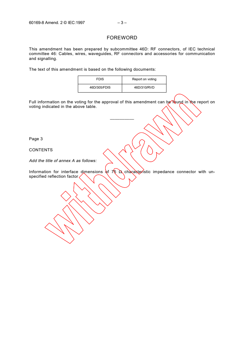 IEC 60169-8:1978/AMD2:1997 - Amendment 2 - Radio-frequency connectors. Part 8: R.F. coaxial connectors with inner diameter of outer conductor 6.5 mm (0.256 in) with bayonet lock - Characteristic impedance 50 ohms (Type BNC)
Released:11/28/1997
Isbn:283184116X