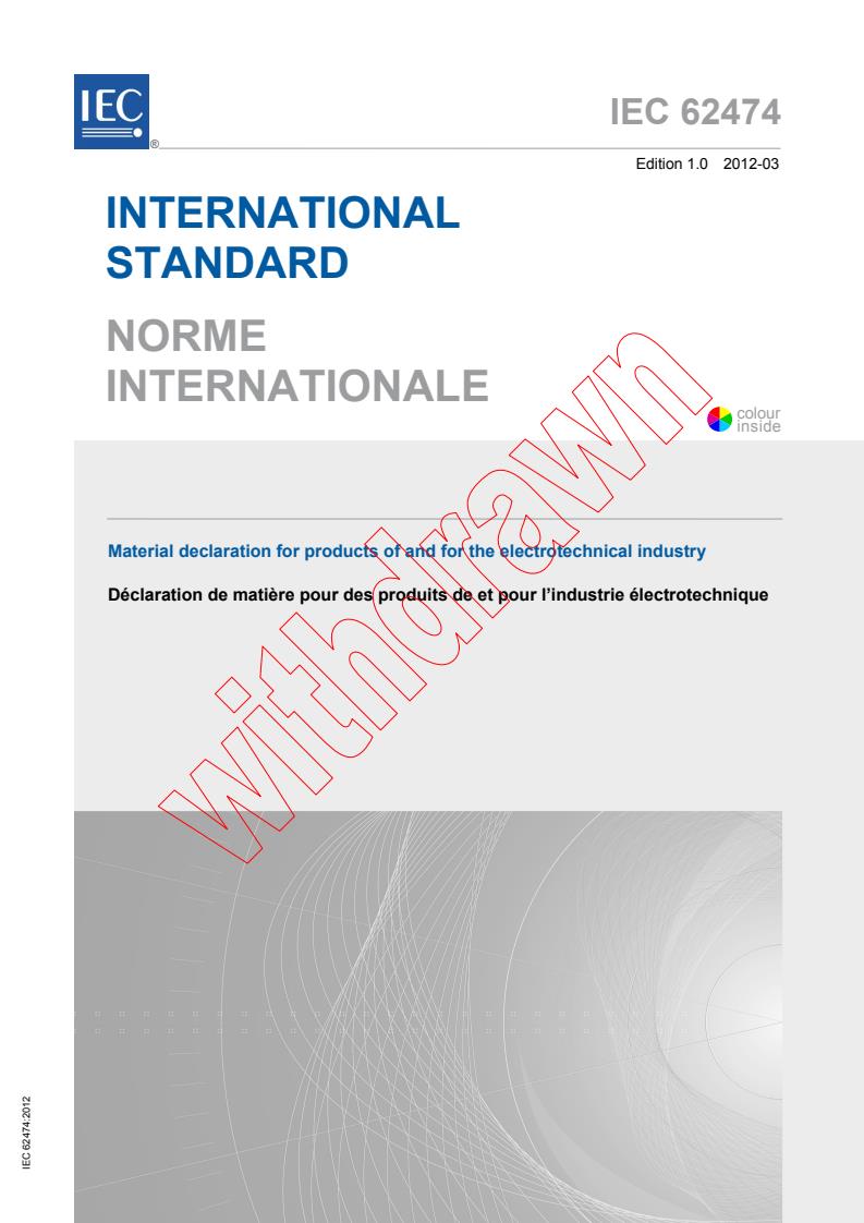 IEC 62474:2012 - Material declaration for products of and for the electrotechnical industry
Released:3/22/2012