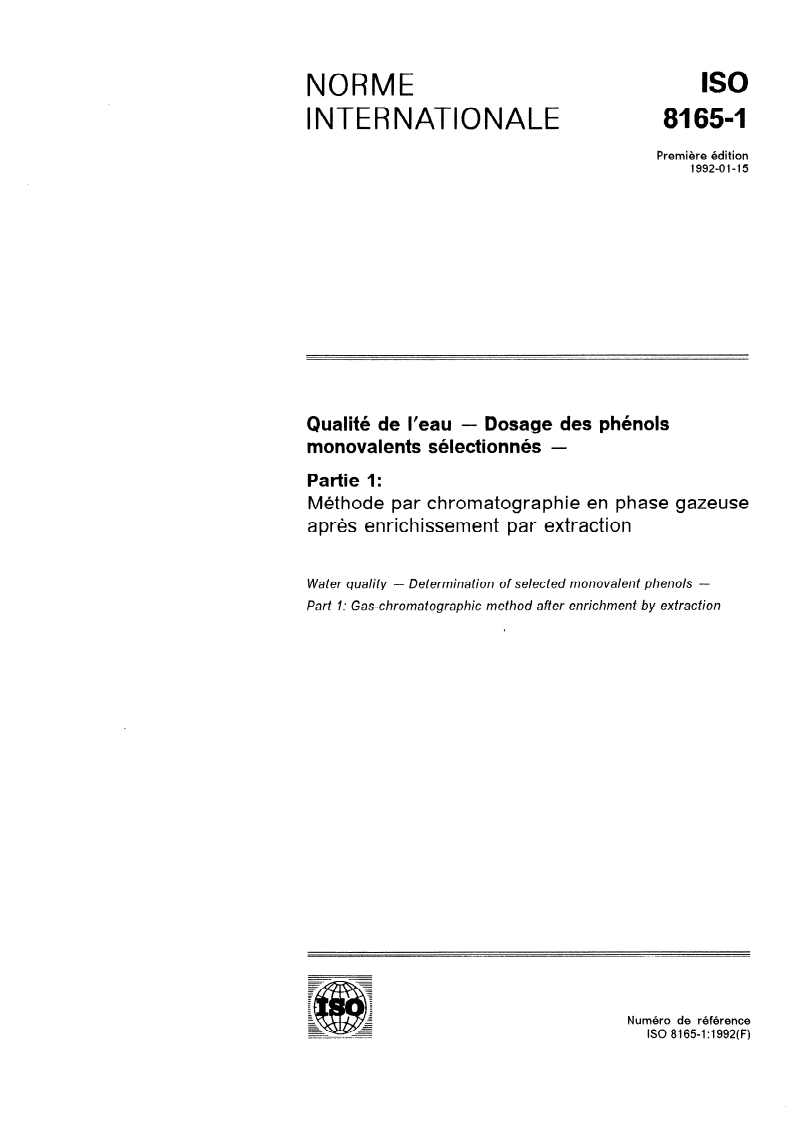 ISO 8165-1:1992 - Qualité de l'eau — Dosage des phénols monovalents sélectionnés — Partie 1: Méthode par chromatographie en phase gazeuse après enrichissement par extraction
Released:23. 01. 1992