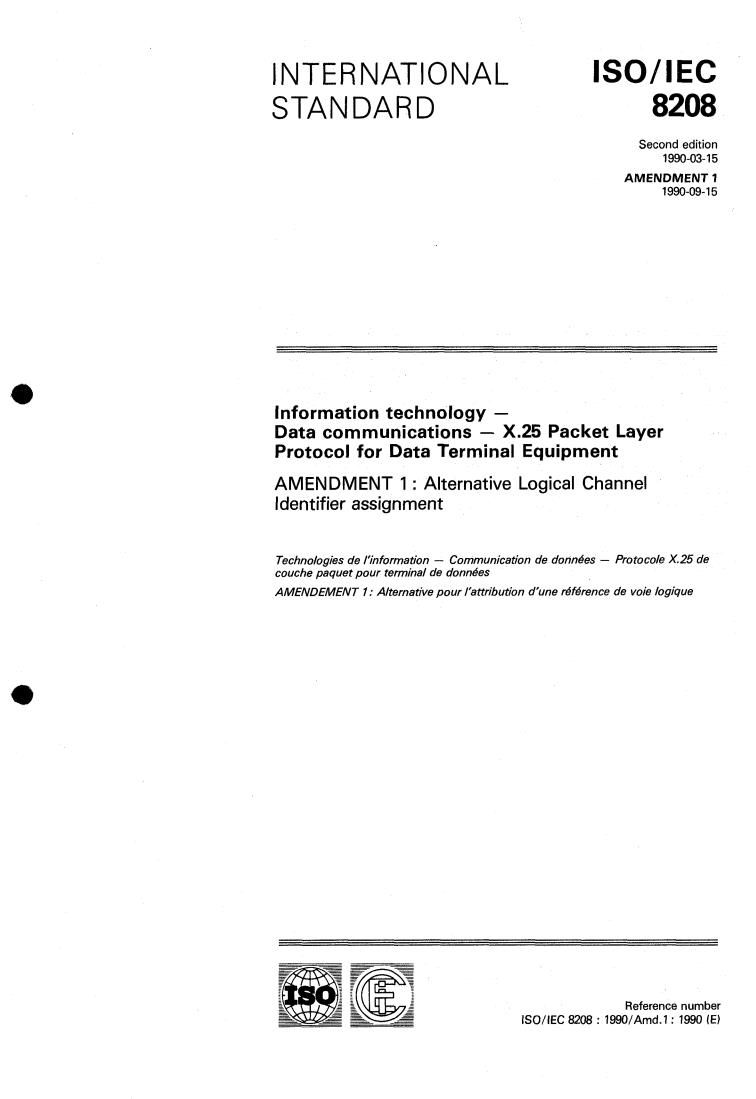 ISO/IEC 8208:1990/Amd 1:1990 - Information technology — Data communications — X.25 Packet Layer Protocol for Data Terminal Equipment — Amendment 1
Released:9/13/1990