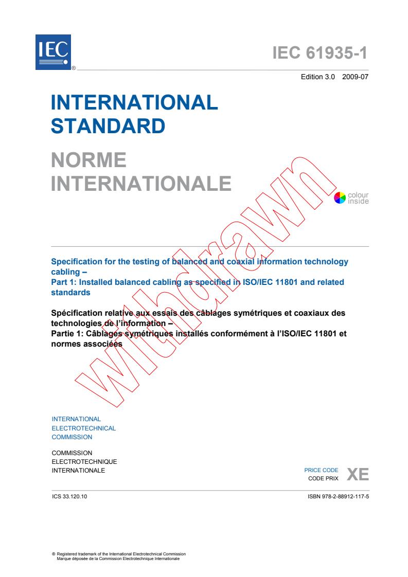 IEC 61935-1:2009 - Specification for the testing of balanced and coaxial information technology cabling - Part 1: Installed balanced cabling as specified in ISO/IEC 11801 and related standards
Released:7/16/2009