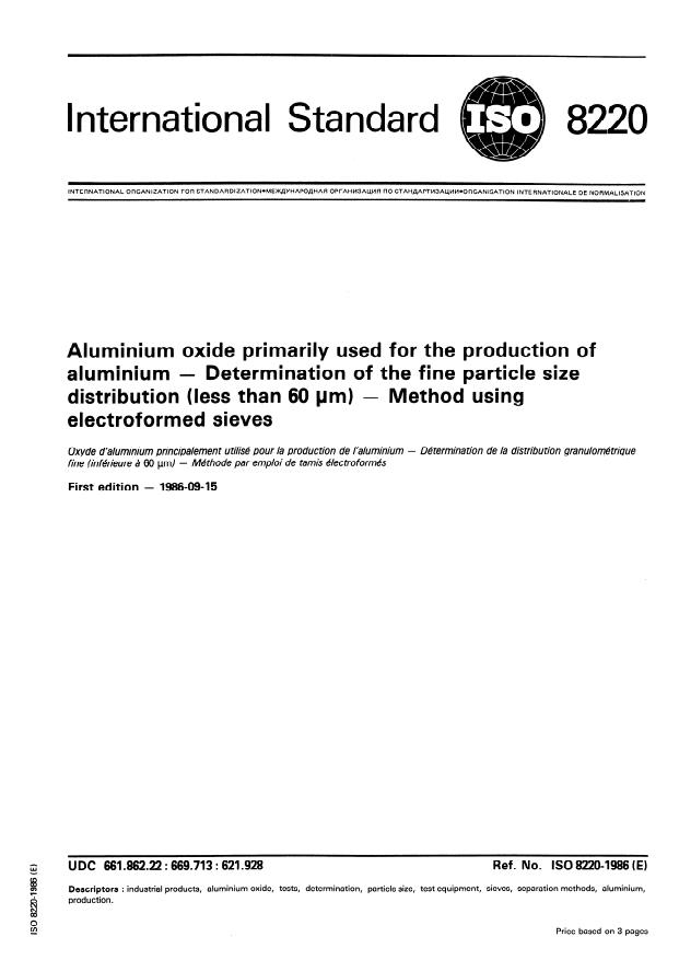 ISO 8220:1986 - Aluminium oxide primarily used for the production of aluminium -- Determination of the fine particle size distribution (less than 60 mu/m) -- Method using electroformed sieves