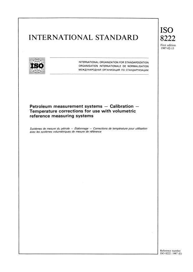 ISO 8222:1987 - Petroleum measurement systems -- Calibration -- Temperature corrections for use with volumetric reference measuring systems