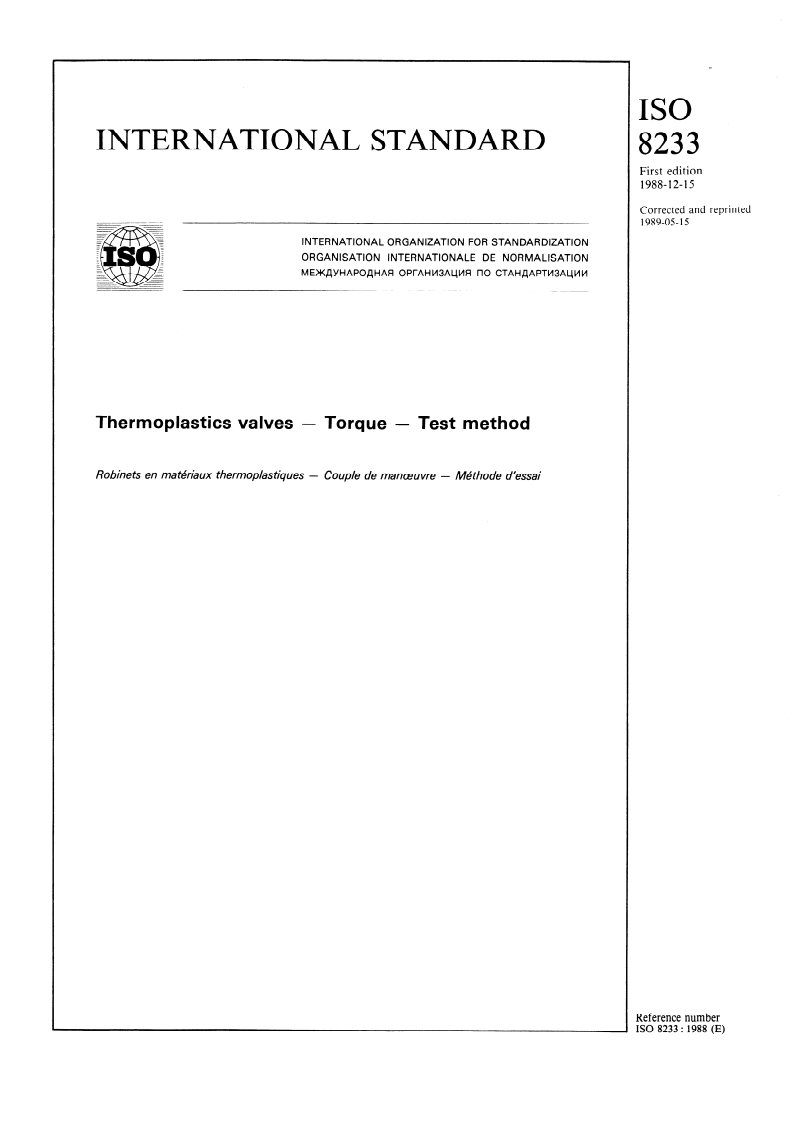 ISO 8233:1988 ISO 8233:1988 - Thermoplastics valves — Torque — Test method
Released:12/29/1988