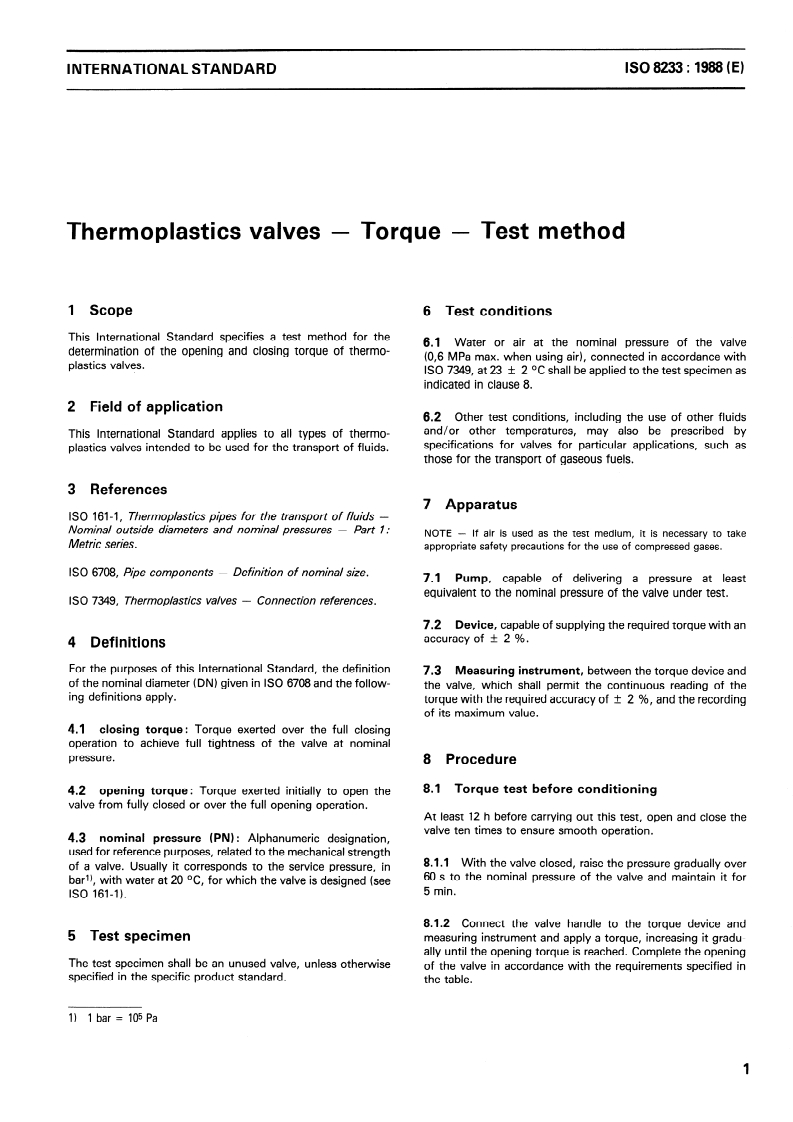 ISO 8233:1988 ISO 8233:1988 - Thermoplastics valves — Torque — Test method
Released:12/29/1988