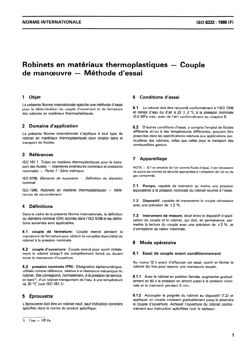 ISO 8233:1988 ISO 8233:1988 - Robinets en matériaux thermoplastiques — Couple de manoeuvre — Méthode d'essai
Released:12/29/1988