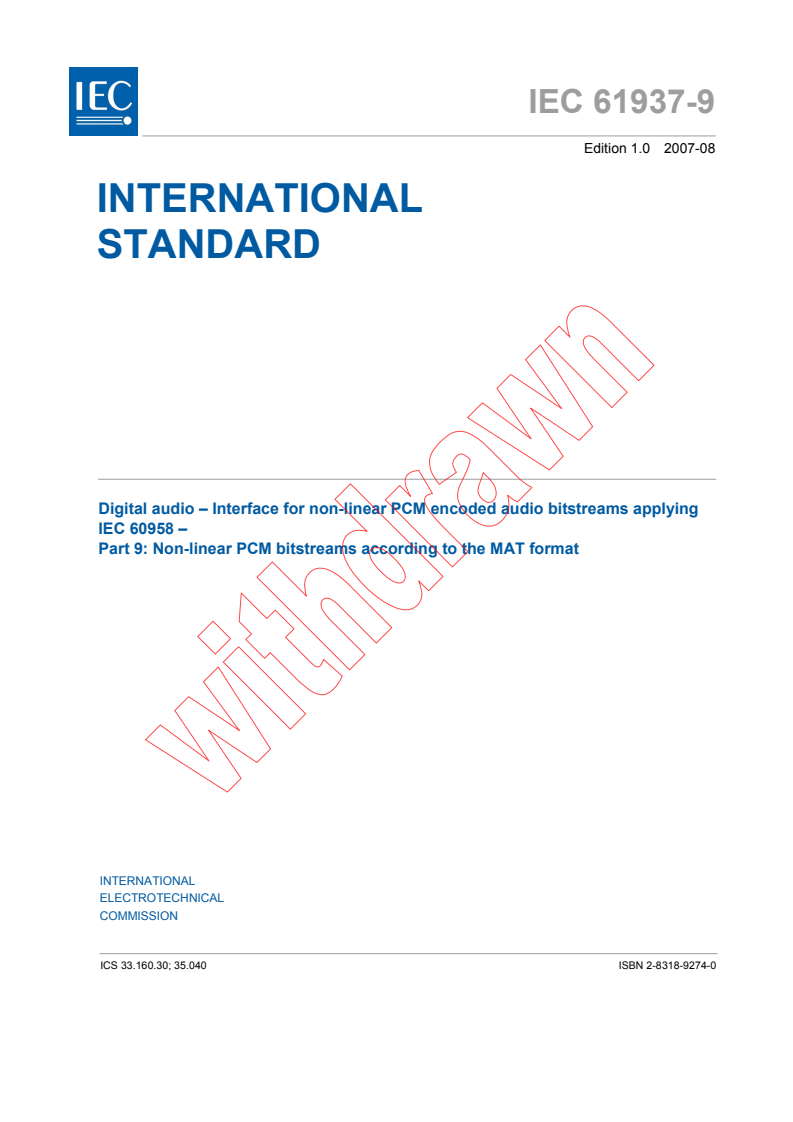 IEC 61937-9:2007 - Digital audio - Interface for non-linear PCM encoded audio bitstreams applying IEC 60958 - Part 9: Non-linear PCM bitstreams according to the MAT format
Released:8/30/2007
Isbn:2831892740