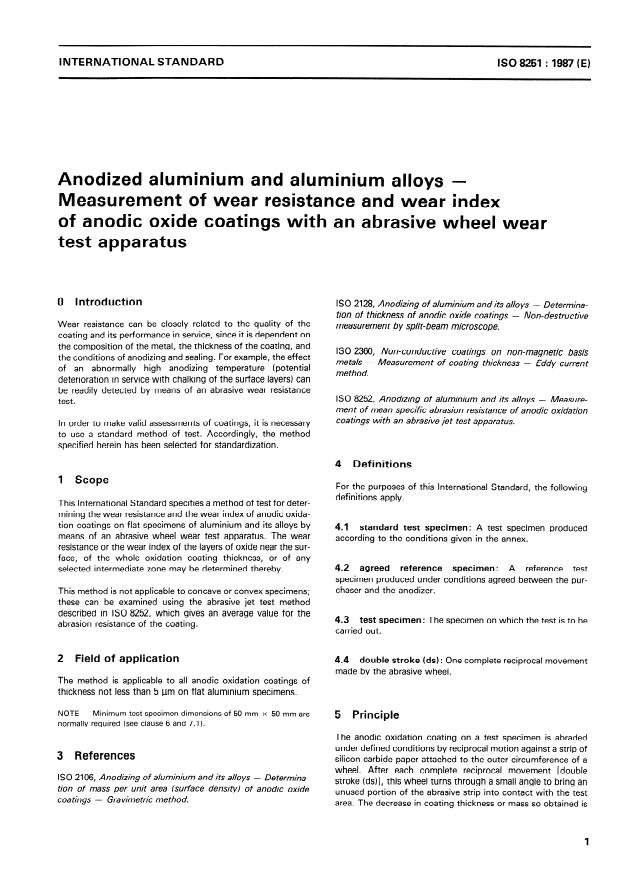 ISO 8251:1987 - Anodized aluminium and aluminium alloys -- Measurement of wear resistance and wear index of anodic oxidation coatings with an abrasive wheel wear test apparatus