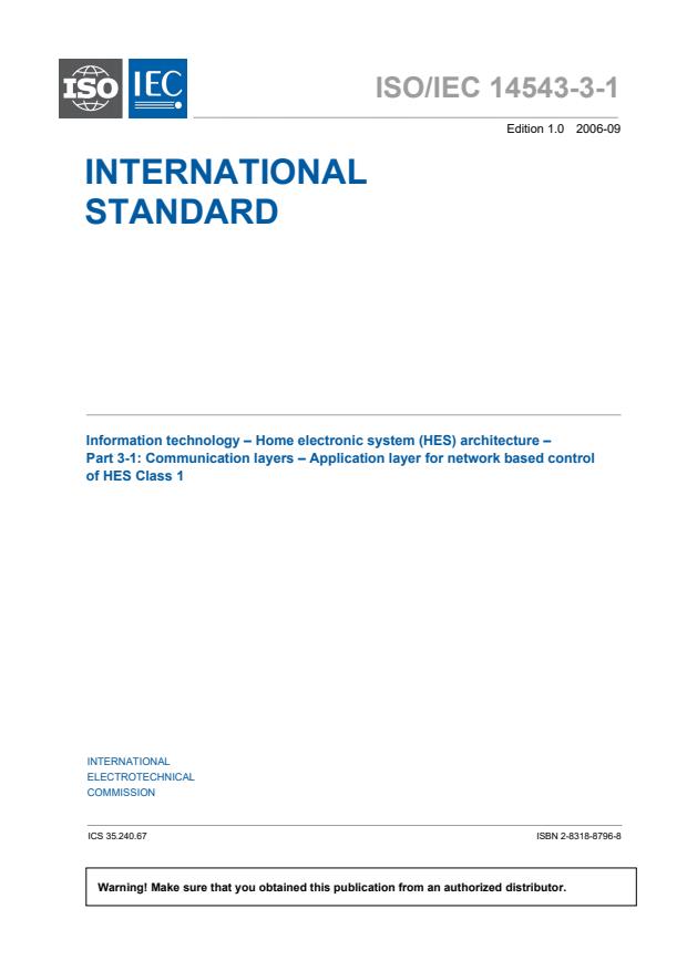 ISO/IEC 14543-3-1:2006 - Information technology - Home electronic system (HES) architecture - Part 3-1: Communication layers - Application layer for network based control of HES Class 1