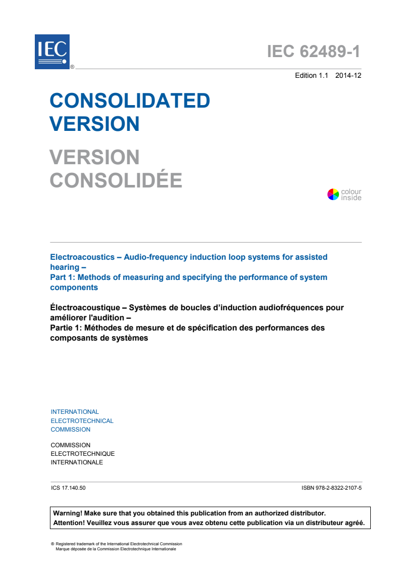 IEC 62489-1:2010+AMD1:2014 CSV - Electroacoustics - Audio-frequency induction loop systems for assisted hearing - Part 1: Methods of measuring and specifying theperformance of system components
Released:12/17/2014
Isbn:9782832221075