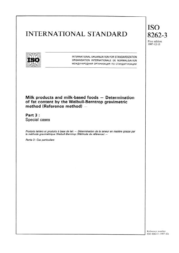 ISO 8262-3:1987 - Milk products and milk-based foods -- Determination of fat content by the Weibull- Berntrop gravimetric method (Reference method)