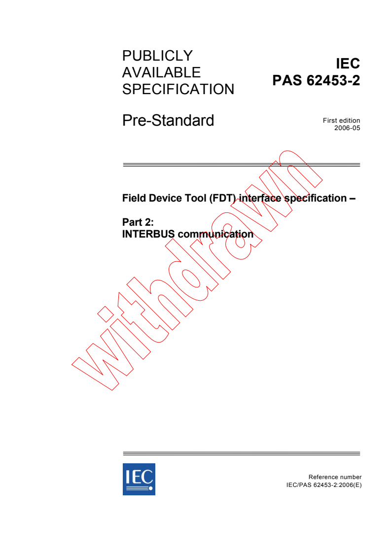IEC PAS 62453-2:2006 - Field Device Tool (FDT) interface specification - Part 2: INTERBUS communication
Released:5/18/2006
Isbn:2831886414