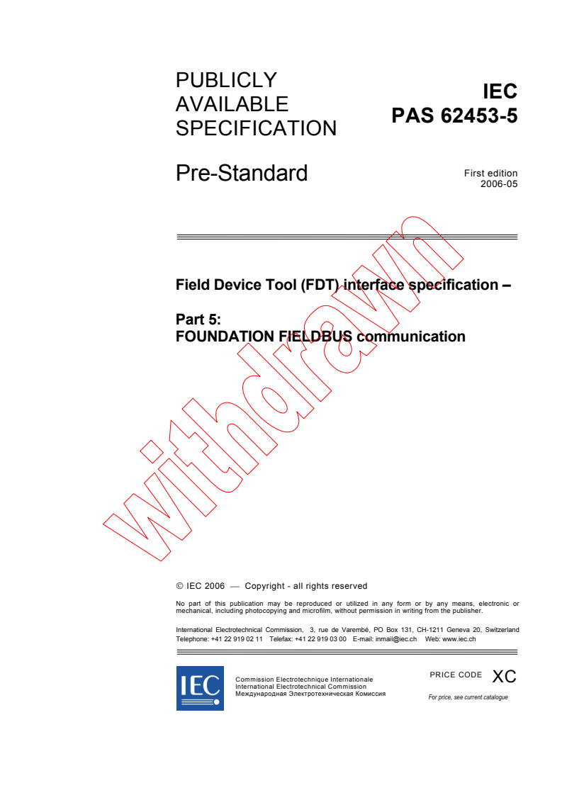 IEC PAS 62453-5:2006 - Field Device Tool (FDT) interface specification - Part 5: FOUNDATION FIELDBUS communication
Released:5/18/2006
Isbn:2831886422