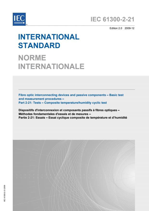 IEC 61300-2-21:2009 - Fibre optic interconnecting devices and passive components - Basic test and measurement procedures - Part 2-21: Tests - Composite temperature/humidity cyclic test