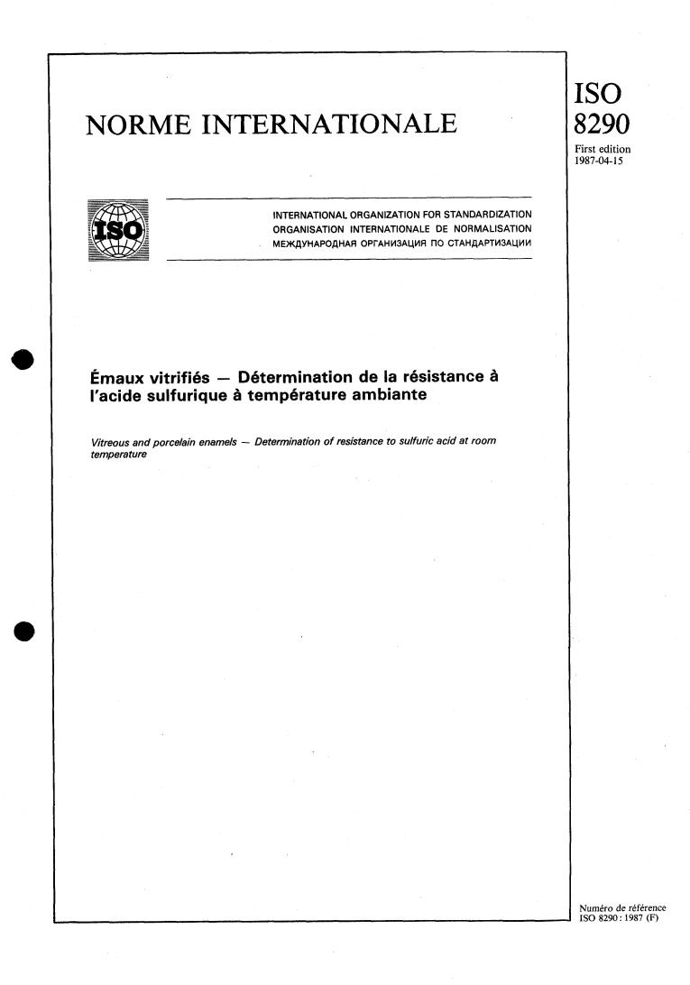 ISO 8290:1987 - Vitreous and porcelain enamels — Determination of resistance to sulfuric acid at room temperature
Released:4/9/1987
