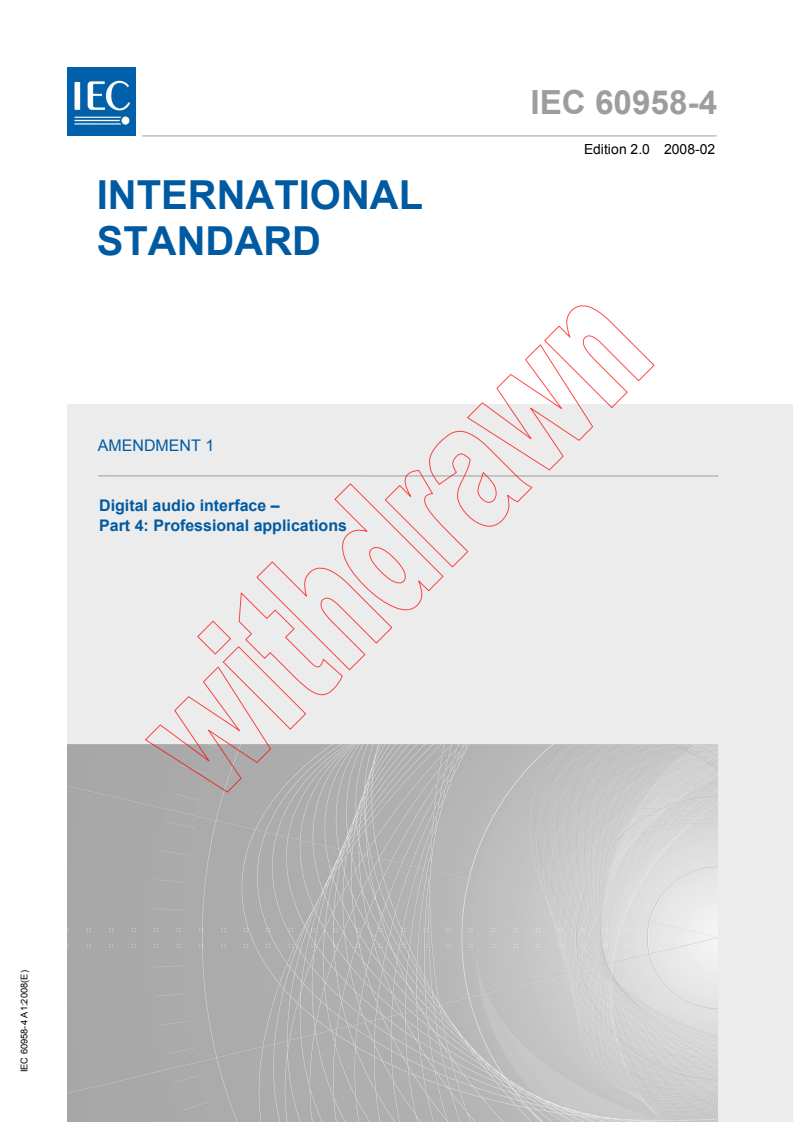 IEC 60958-4:2003/AMD1:2008 - Amendment 1 - Digital audio interface - Part 4: Professional applications
Released:2/27/2008
Isbn:2831896177