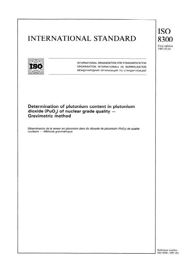 ISO 8300:1987 - Determination of plutonium content in plutonium dioxide (PuO2) of nuclear grade quality -- Gravimetric method