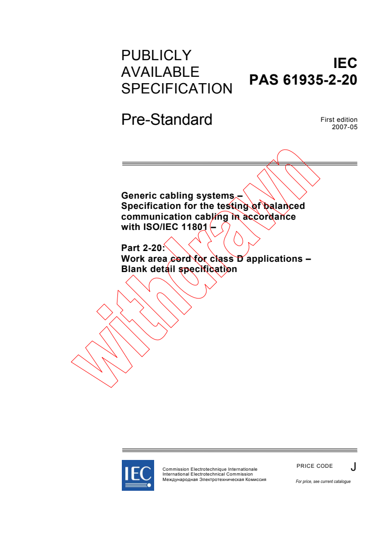 IEC PAS 61935-2-20:2007 - Generic cabling systems - Specification for the testing of balanced communication cabling in accordance with ISO/IEC 11801 - Part 2-20: Work area cord for class D applications - Blank detail specification
Released:5/30/2007
Isbn:2831890918