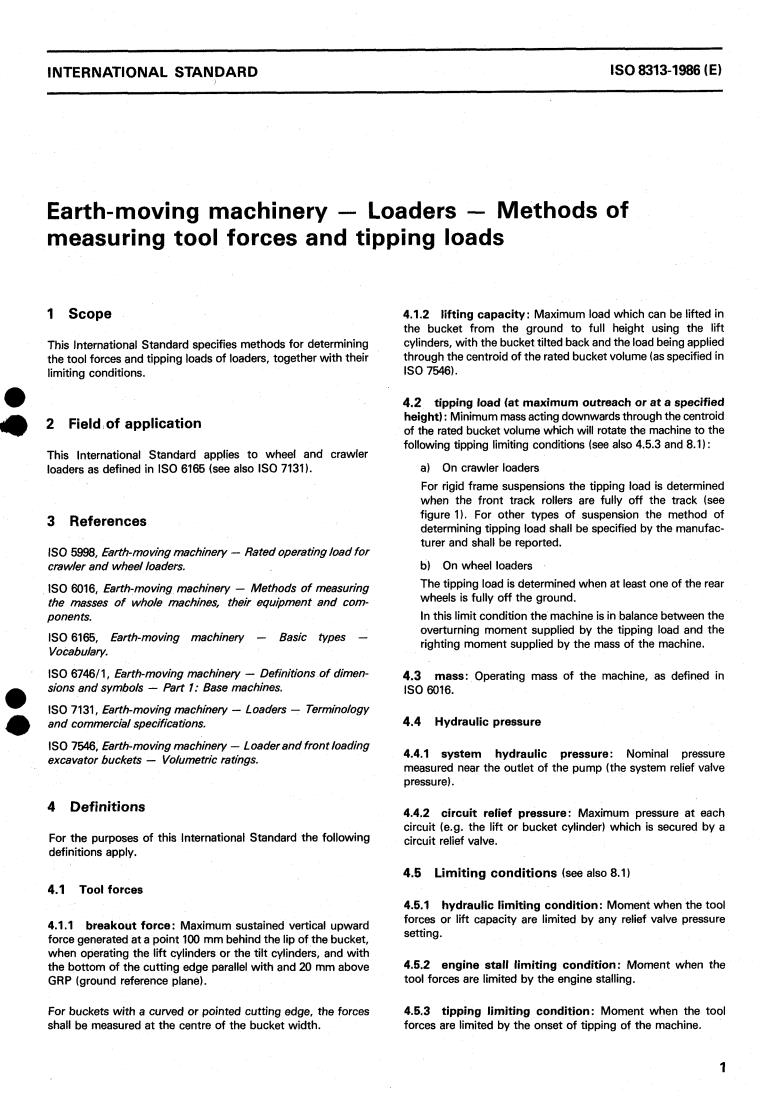 ISO 8313:1986 - Earth-moving machinery — Loaders — Methods of measuring tool forces and tipping loads
Released:6/19/1986