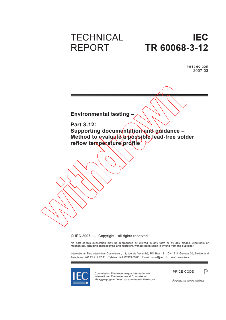 IEC TR 60068-3-12:2007 - Environmental testing - Part 3-12: Supporting documentation and guidance - Method to evaluate a possible lead-free solder reflow temperature profile
Released:3/12/2007
Isbn:2831890586