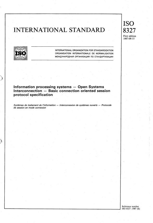 ISO 8327:1987 - Information processing systems -- Open Systems Interconnection -- Basic connection oriented session protocol specification