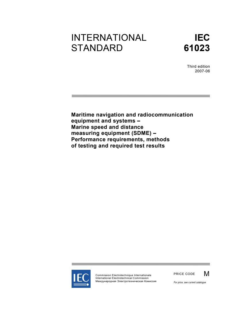 IEC 61023:2007 - Maritime navigation and radiocommunication equipment and systems - Marine speed and distance measuring equipment (SDME) - Performance requirements, methods of testing and required test results
Released:6/27/2007
Isbn:2831892139