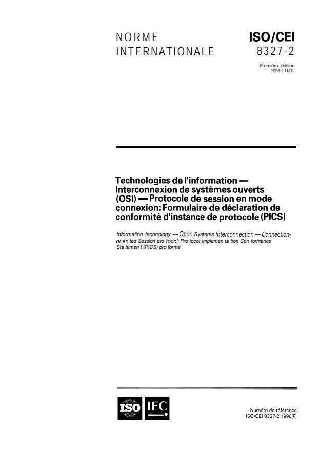 ISO/IEC 8327-2:1996 - Technologies de l'information -- Interconnexion de systemes ouverts (OSI) -- Protocole de session en mode connexion: Formulaire de déclaration de conformité d'instance de protocole (PICS)