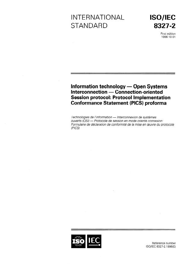 ISO/IEC 8327-2:1996 - Information technology -- Open Systems Interconnection -- Connection-oriented Session protocol: Protocol Implementation Conformance Statement (PICS) proforma