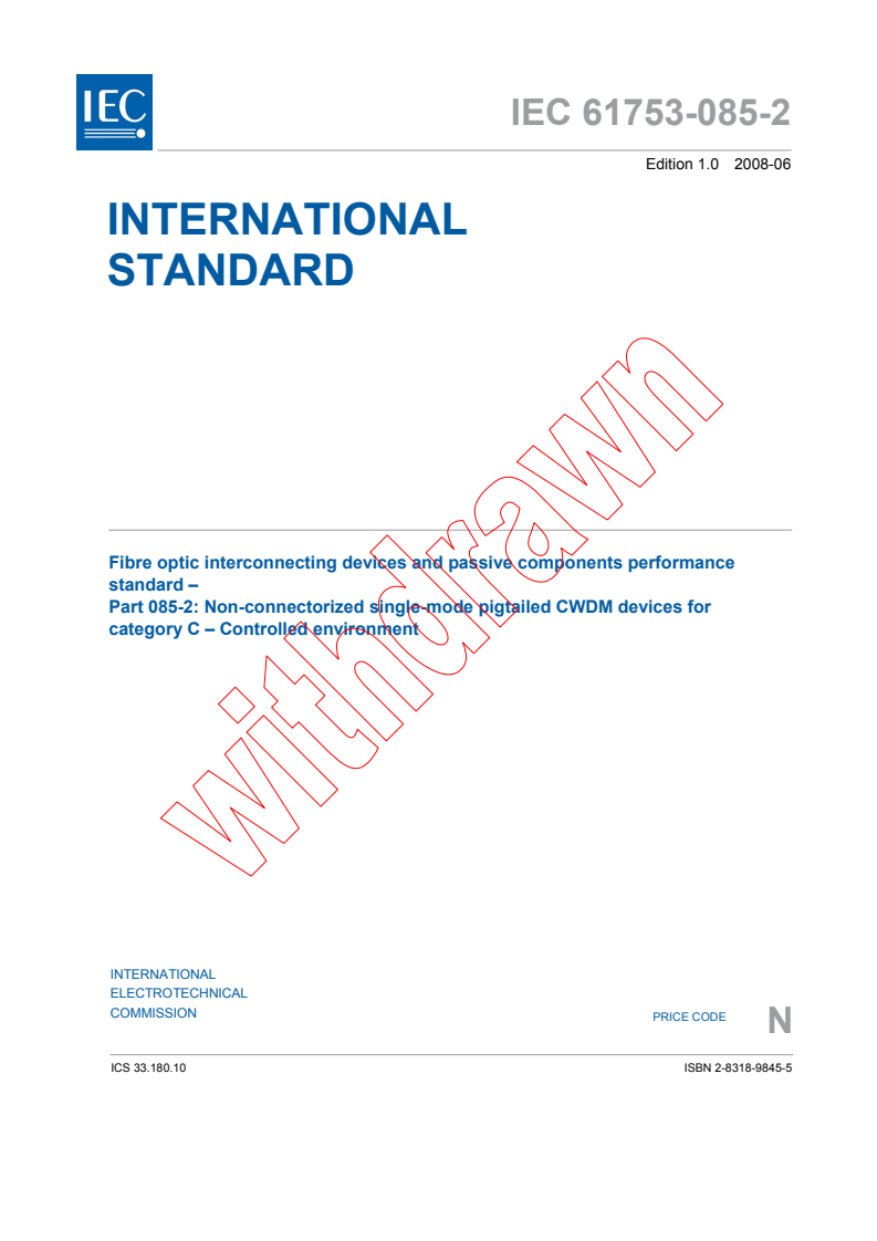 IEC 61753-085-2:2008 - Fibre optic interconnecting devices and passive components performance standard - Part 085-2: Non-connectorized single-mode pigtailed CWDM devices for category C - Controlled environment
Released:6/11/2008
Isbn:2831898455