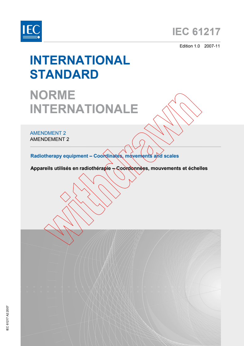 IEC 61217:1996/AMD2:2007 - Amendment 2 - Radiotherapy equipment - Coordinates, movements and scales
Released:11/7/2007
Isbn:2831893453