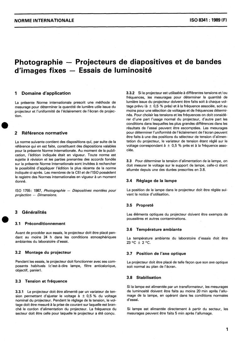 ISO 8341:1989 - Photography — Slide projectors and filmstrip projectors — Illumination test
Released:6/29/1989