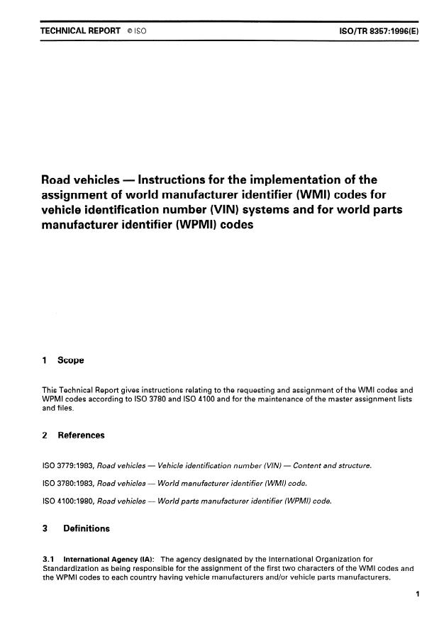 ISO/TR 8357:1996 - Road vehicles -- Instructions for the implementation of the assignment of world manufacturer identifier (WMI) codes for vehicle identification number (VIN) systems and for world parts manufacturer identifier (WPMI) codes