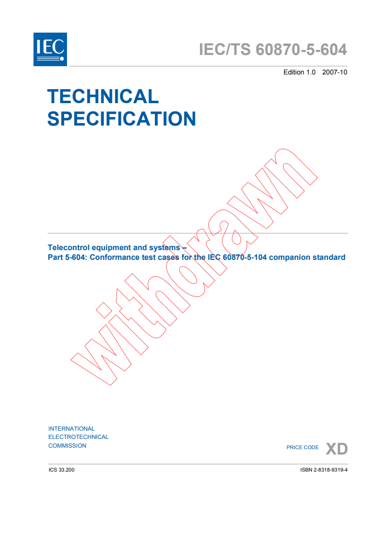 IEC TS 60870-5-604:2007 - Telecontrol equipment and systems - Part 5-604: Conformance test cases for the IEC 60870-5-104 companion standard
Released:10/10/2007
Isbn:2831893194