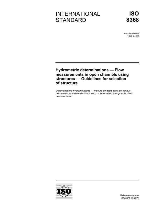 ISO 8368:1999 - Hydrometric determinations -- Flow measurements in open channels using structures -- Guidelines for selection of structure