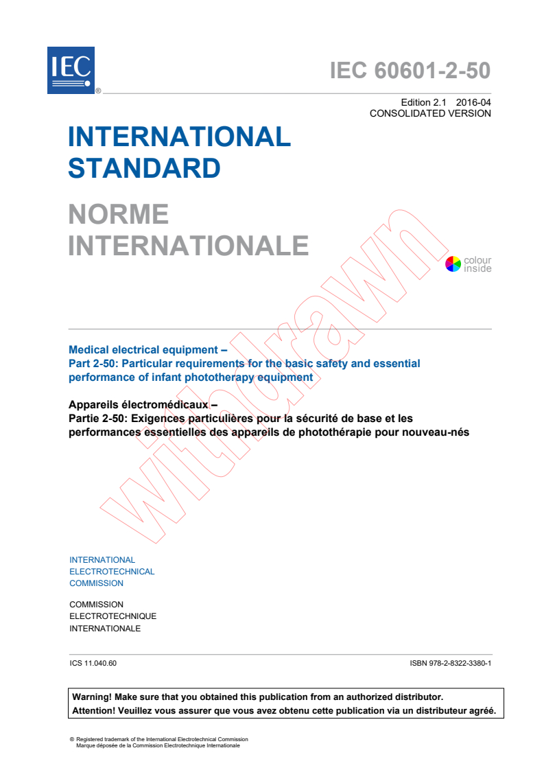 IEC 60601-2-50:2009+AMD1:2016 CSV - Medical electrical equipment - Part 2-50: Particular requirementsfor the basic safety and essential performance of infant phototherapy equipment
Released:4/29/2016
Isbn:9782832233801